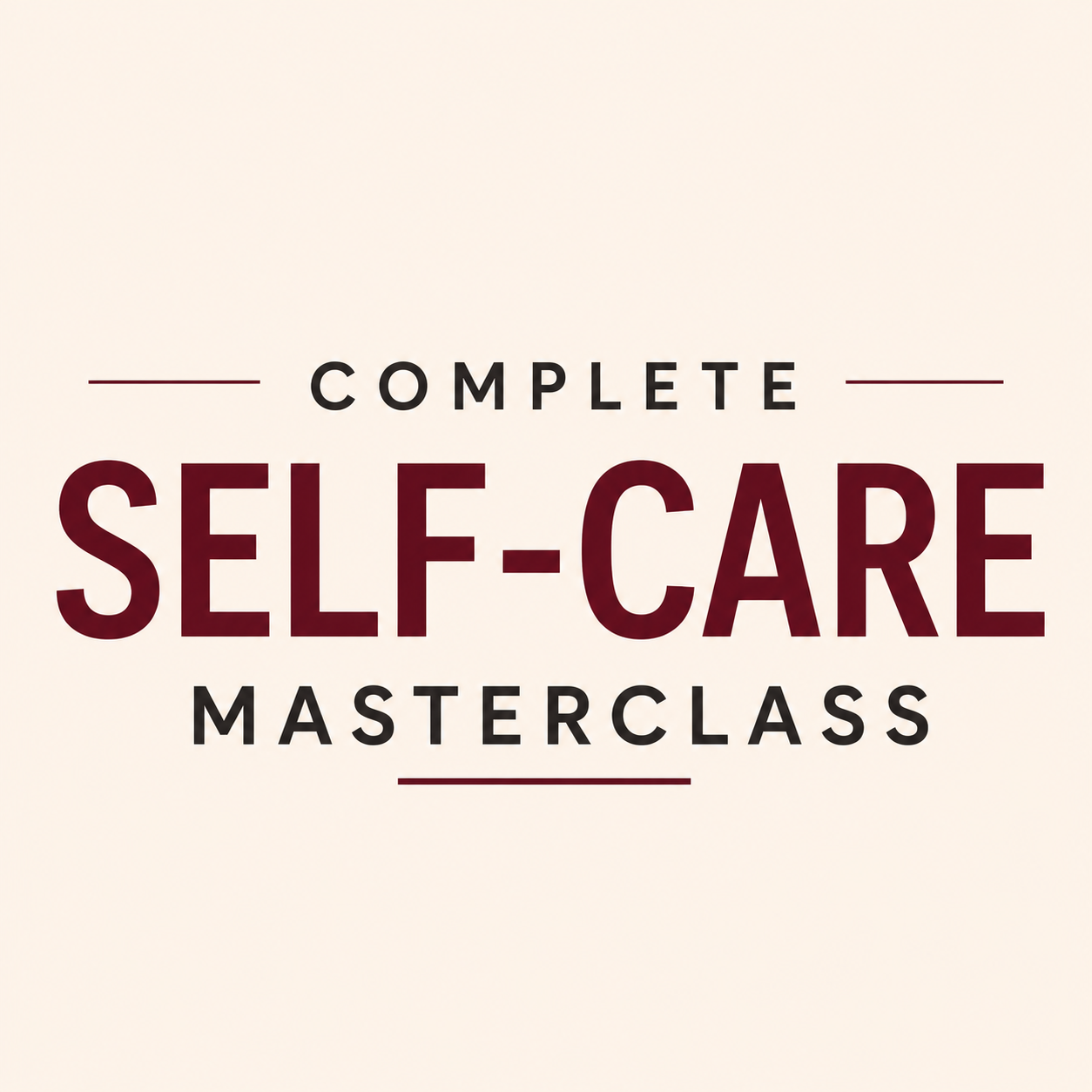 Complete Self-Care Masterclass Course