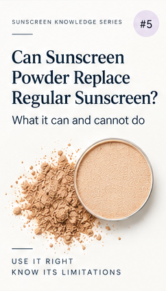 Sunscreen powder and whether it can replace regular sunscreen
