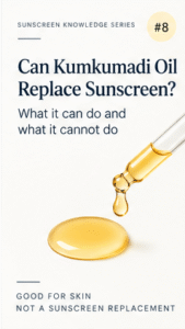Kumkumadi oil and whether it can replace sunscreen for sun protection