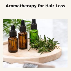 Essential oils used in aromatherapy for hair loss and hair fall support